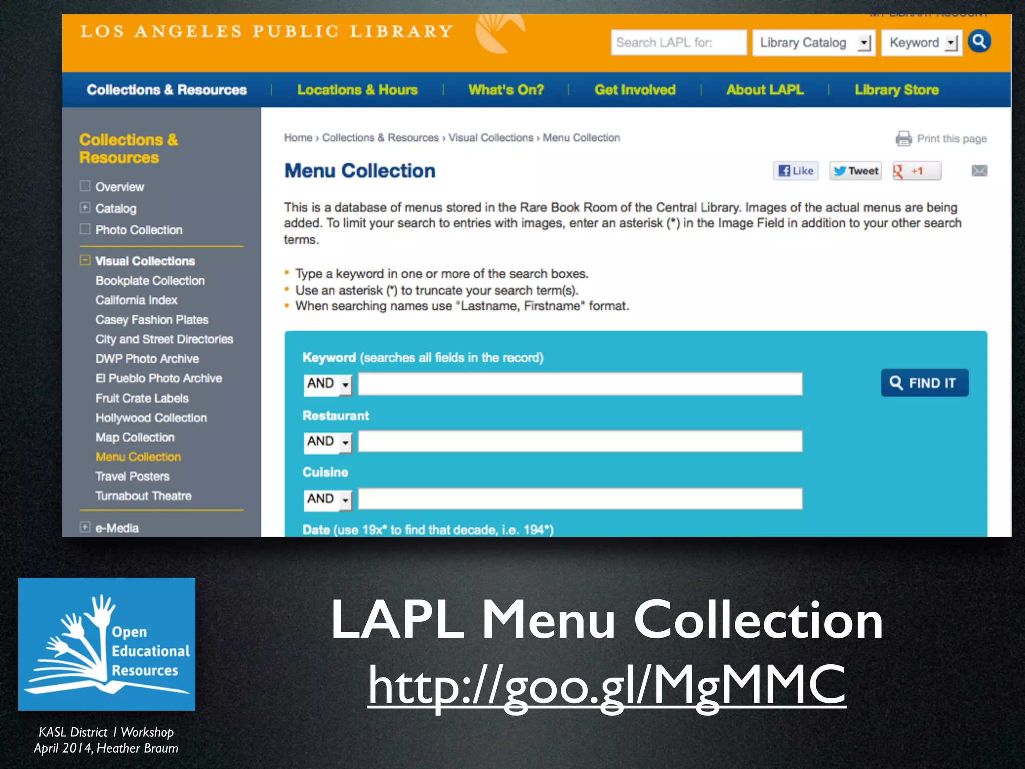 KASL District IWorkshop	

April 2014, Heather Braum
KASL District IWorkshop	

April 2014, Heather Braum
LAPL Menu Collection
http://goo.gl/MgMMC
 