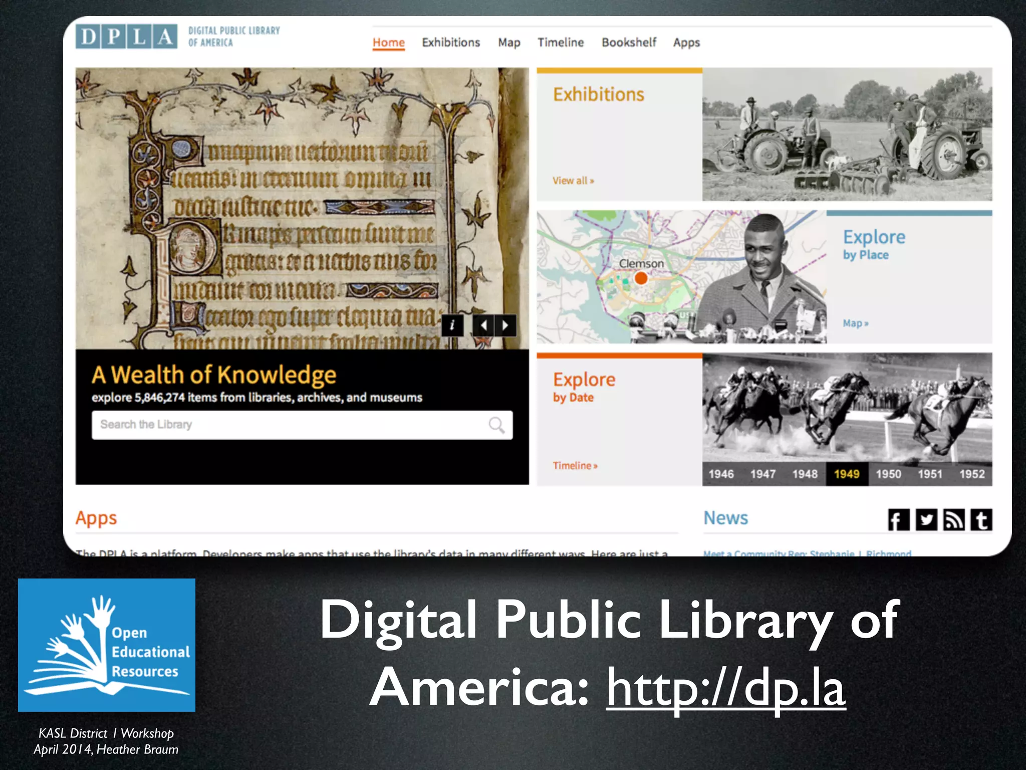 KASL District IWorkshop	

April 2014, Heather Braum
KASL District IWorkshop	

April 2014, Heather Braum
Digital Public Library of
America: http://dp.la
 