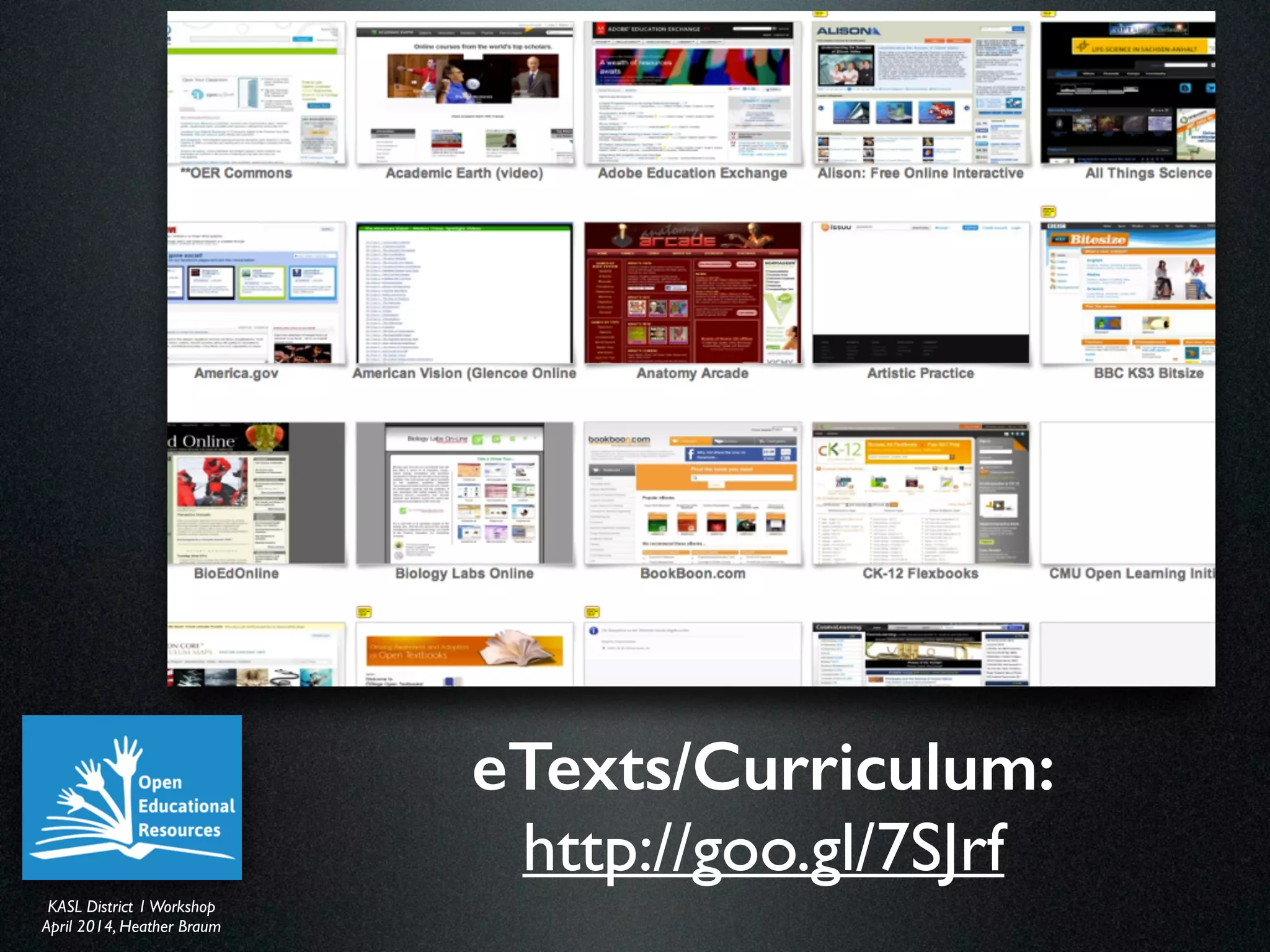 KASL District IWorkshop	

April 2014, Heather Braum
KASL District IWorkshop	

April 2014, Heather Braum
eTexts/Curriculum:
http://goo.gl/7SJrf
 