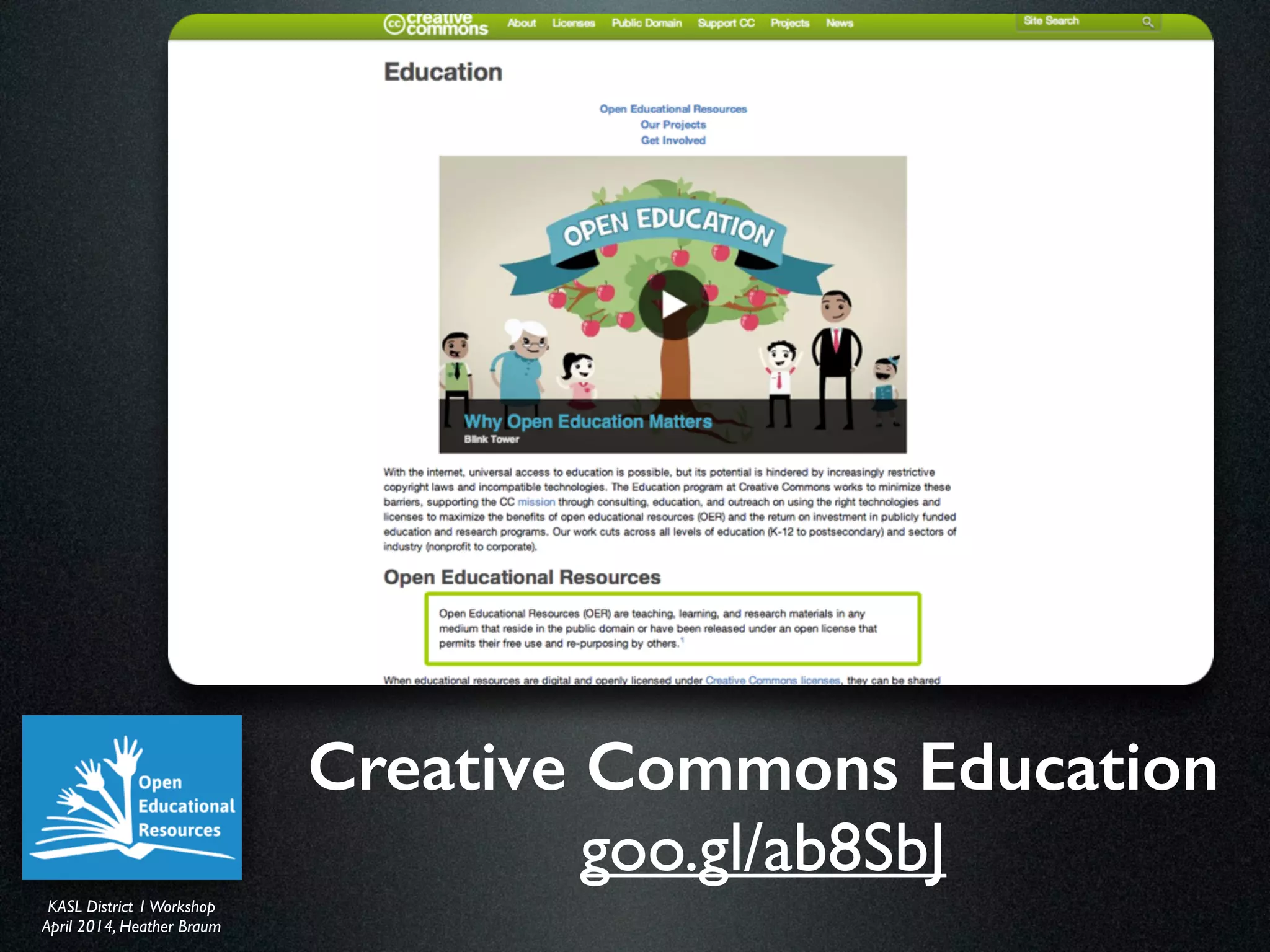 KASL District IWorkshop	

April 2014, Heather Braum
KASL District IWorkshop	

April 2014, Heather Braum
Creative Commons Education
goo.gl/ab8SbJ
 