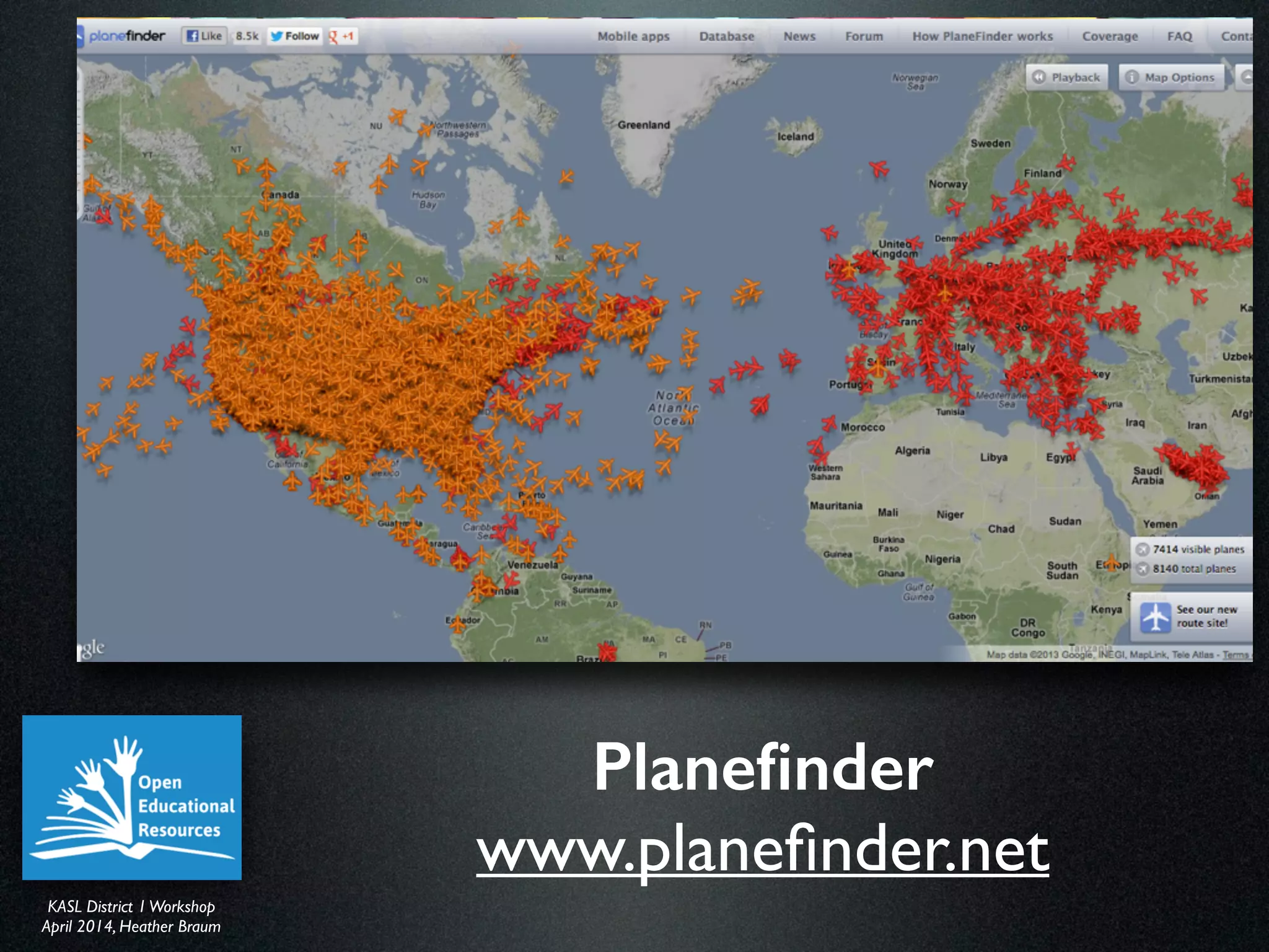 KASL District IWorkshop	

April 2014, Heather Braum
KASL District IWorkshop	

April 2014, Heather Braum
Planeﬁnder
www.planeﬁnder.net
 