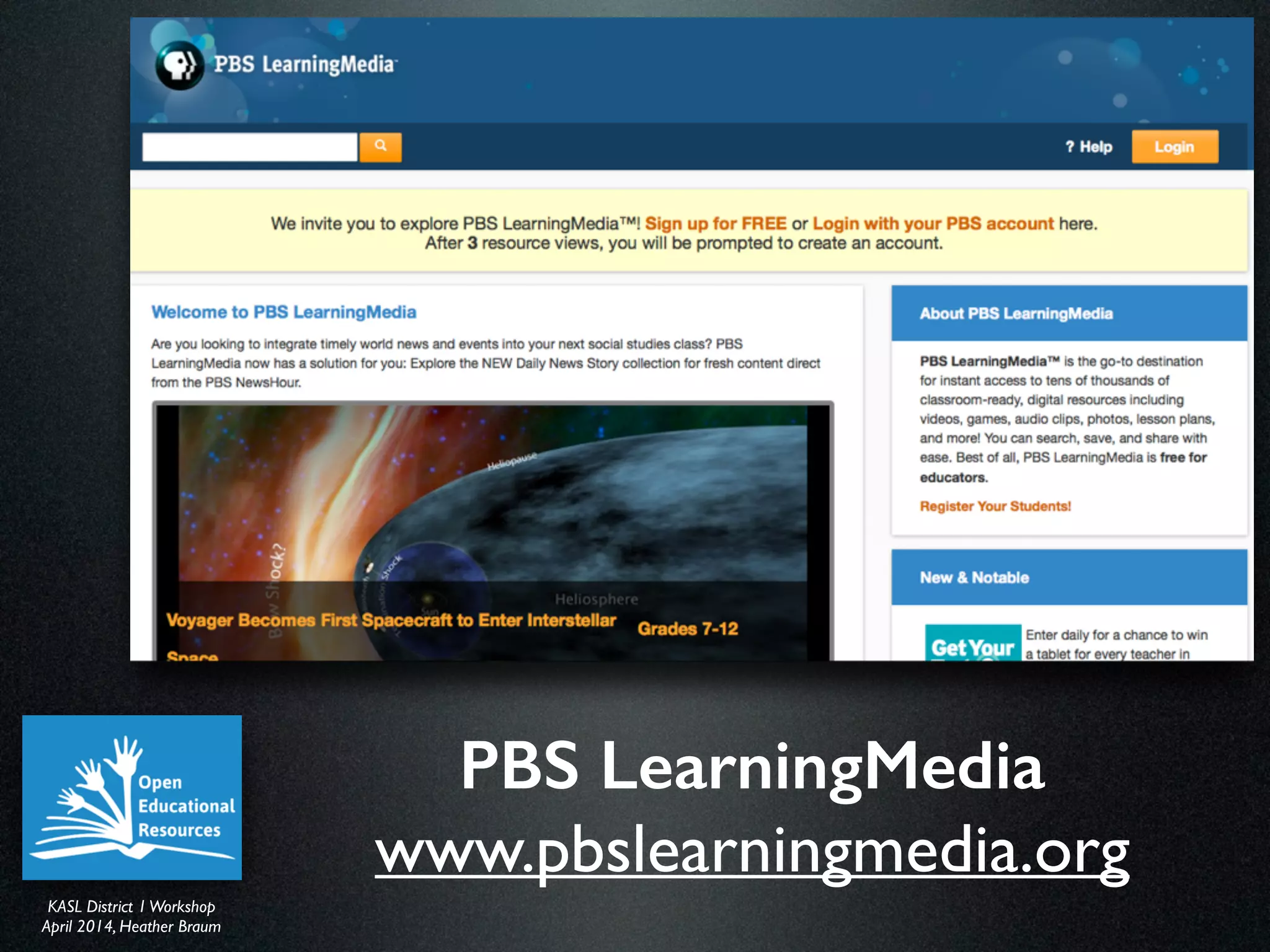 KASL District IWorkshop	

April 2014, Heather Braum
KASL District IWorkshop	

April 2014, Heather Braum
PBS LearningMedia
www.pbslearningmedia.org
 