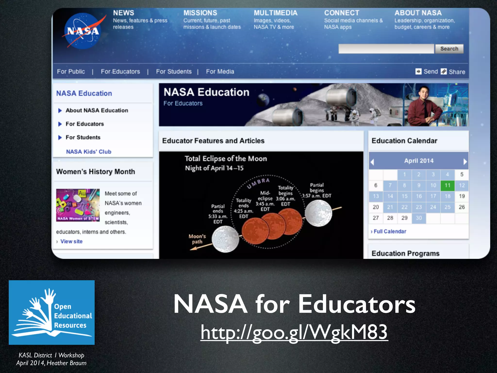 KASL District IWorkshop	

April 2014, Heather Braum
KASL District IWorkshop	

April 2014, Heather Braum
NASA for Educators
http://goo.gl/WgkM83
 