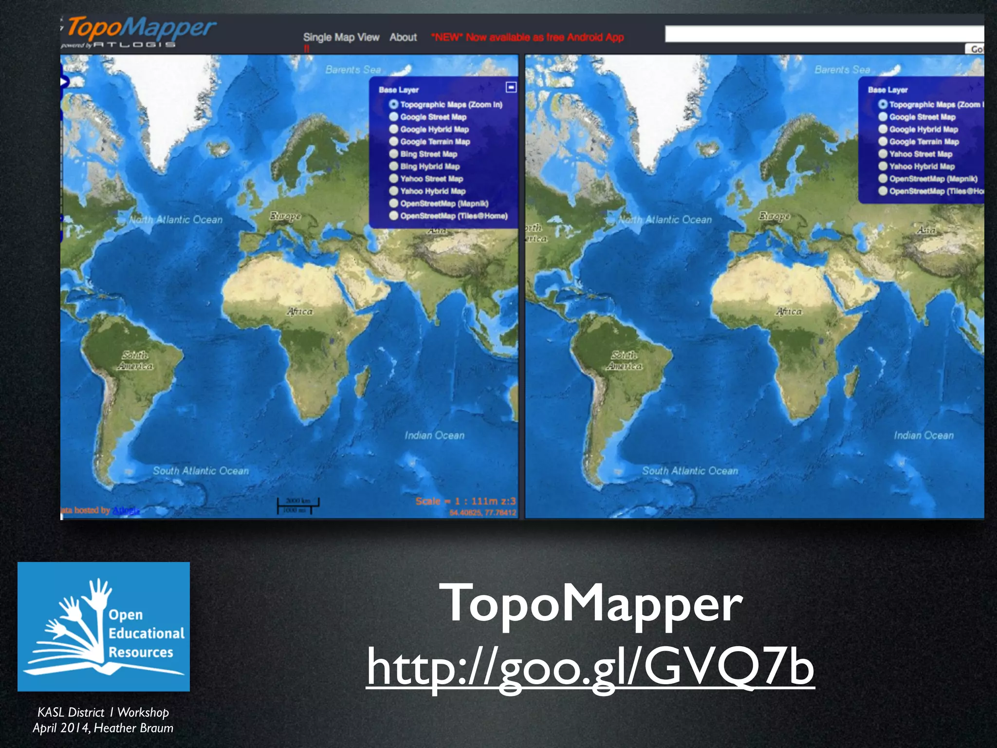 KASL District IWorkshop	

April 2014, Heather Braum
KASL District IWorkshop	

April 2014, Heather Braum
TopoMapper
http://goo.gl/GVQ7b
 