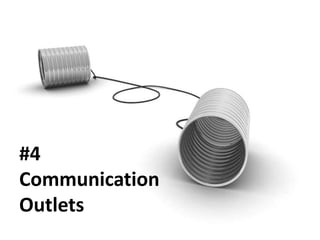 #4
Communication
Outlets
 