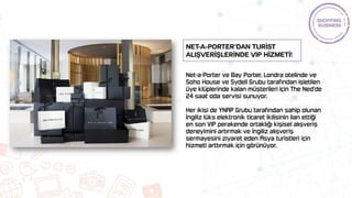 NET-A-PORTER’DAN TURİST
ALIŞVERİŞLERİNDE VIP HİZMETİ!
 