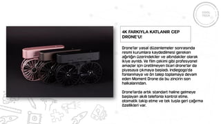 4K Farkıyla Katlanır Cep
Drone’u!
 