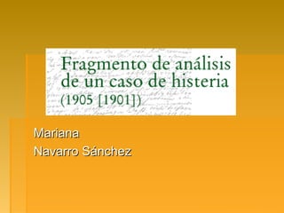 MarianaMariana
Navarro SánchezNavarro Sánchez
 