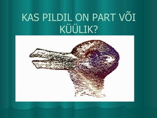 KAS PILDIL ON PART V?I K??LIK? 