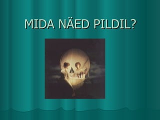 MIDA N?ED PILDIL? 