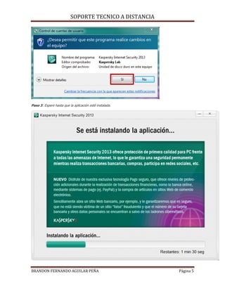 SOPORTE TECNICO A DISTANCIA
BRANDON FERNANDO AGUILAR PEÑA Página 5
Paso 3: Espere hasta que la aplicación esté instalada.
 