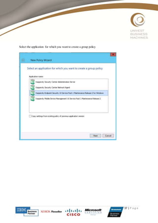 37 | P a g e
Select the application for which you want to create a group policy
 