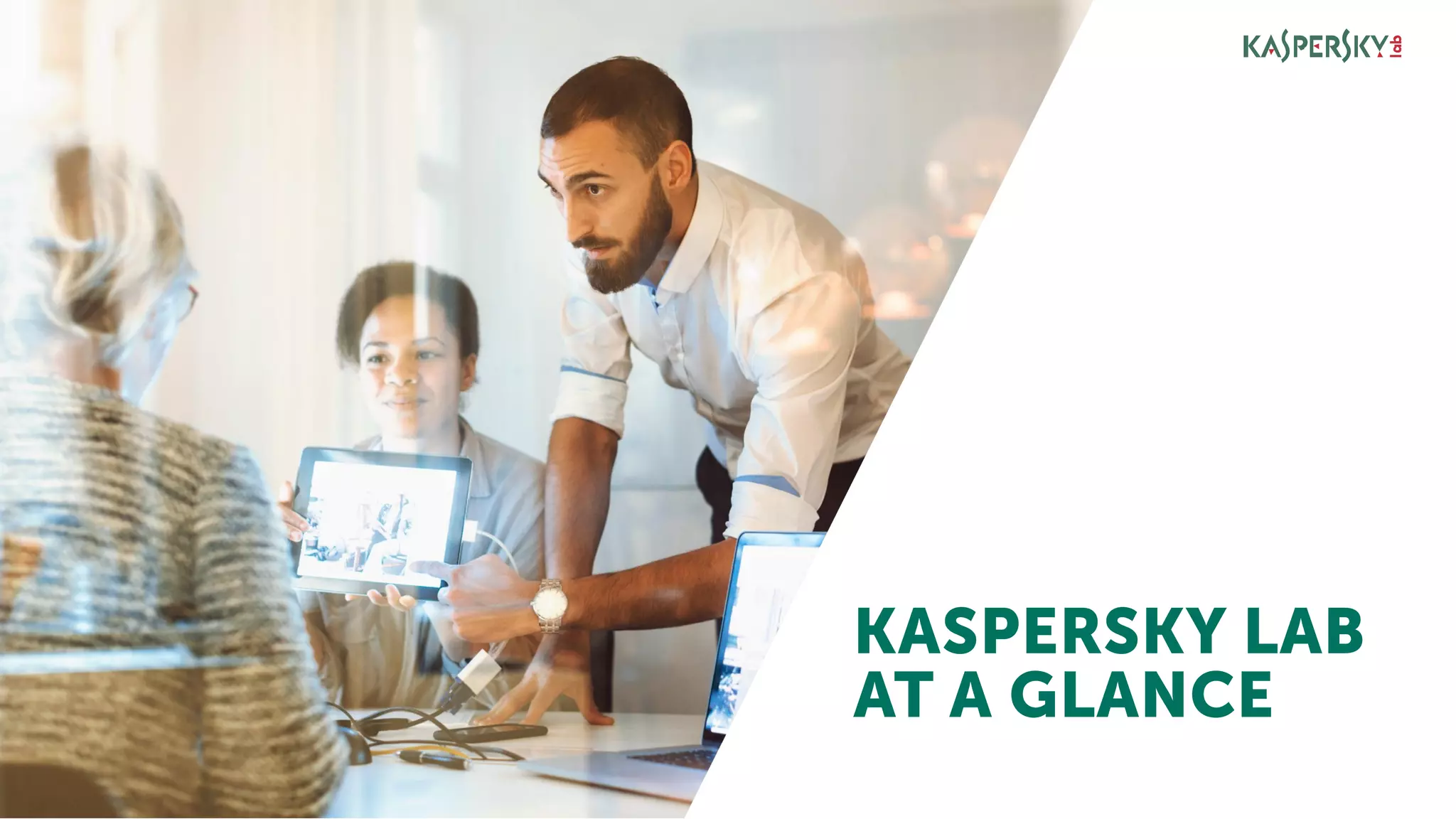 KASPERSKY LAB
AT A GLANCE
 