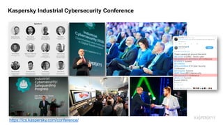 Kaspersky Industrial Cybersecurity Conference
https://ics.kaspersky.com/conference/
 