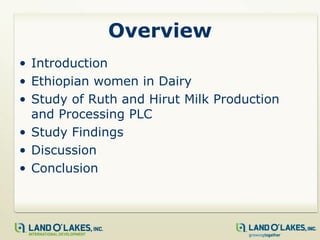 The Role of Women Entrepreneurs in Dairy Value Chain Activities:  Examples from Ethiopian women farmers and Ruth and Hirut Milk Production & Milk Processing PLC