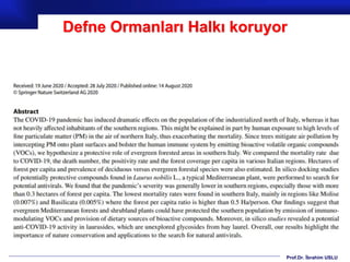 Prof.Dr. İbrahim USLU
Defne Ormanları Halkı koruyor
 