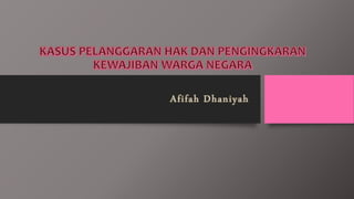 Afifah Dhaniyah
 