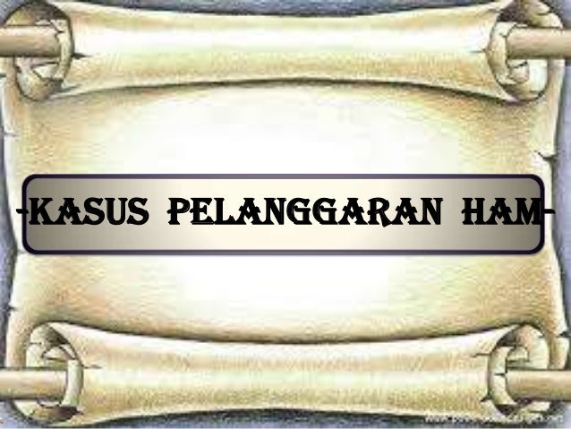 Kasus Pelanggaran HAM