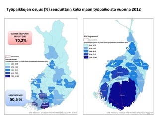 Työpaikkojen osuus (%) seuduittain koko maan työpaikoista vuonna 2012
KASVUKOLMIO
50,5 %
SUURET KAUPUNKI-
SEUDUT (13)
70,2...