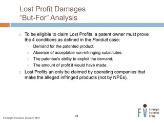 Foresight Valuation Group © 2013
21
Foresight Valuation Group © 2013
Lost Profit Damages
“But-For” Analysis
 To be eligib...