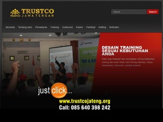 www.trustcojateng.org
Call: 085 640 398 242
 