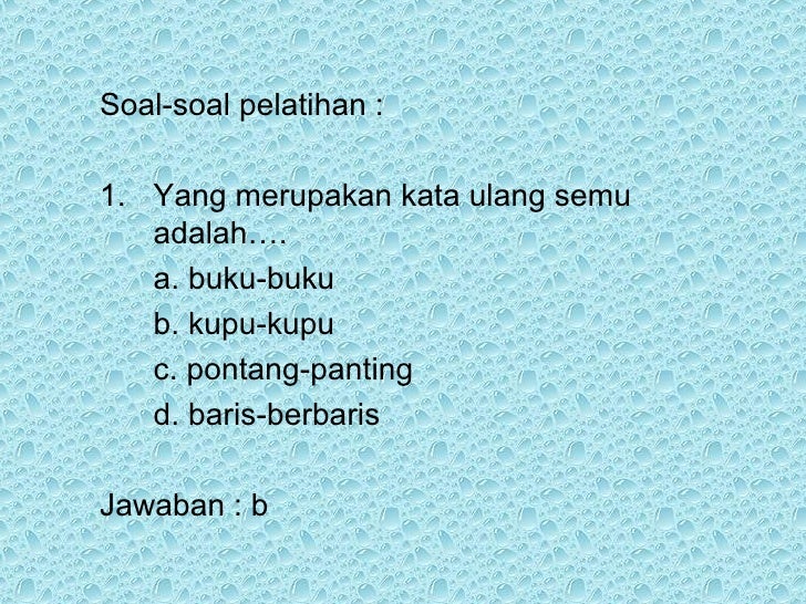 Contoh Kalimat Kata Ulang Berubah Bunyi / Morfologi Tata Kata Pertemuan