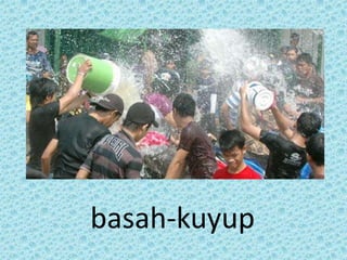 basah-kuyup
 