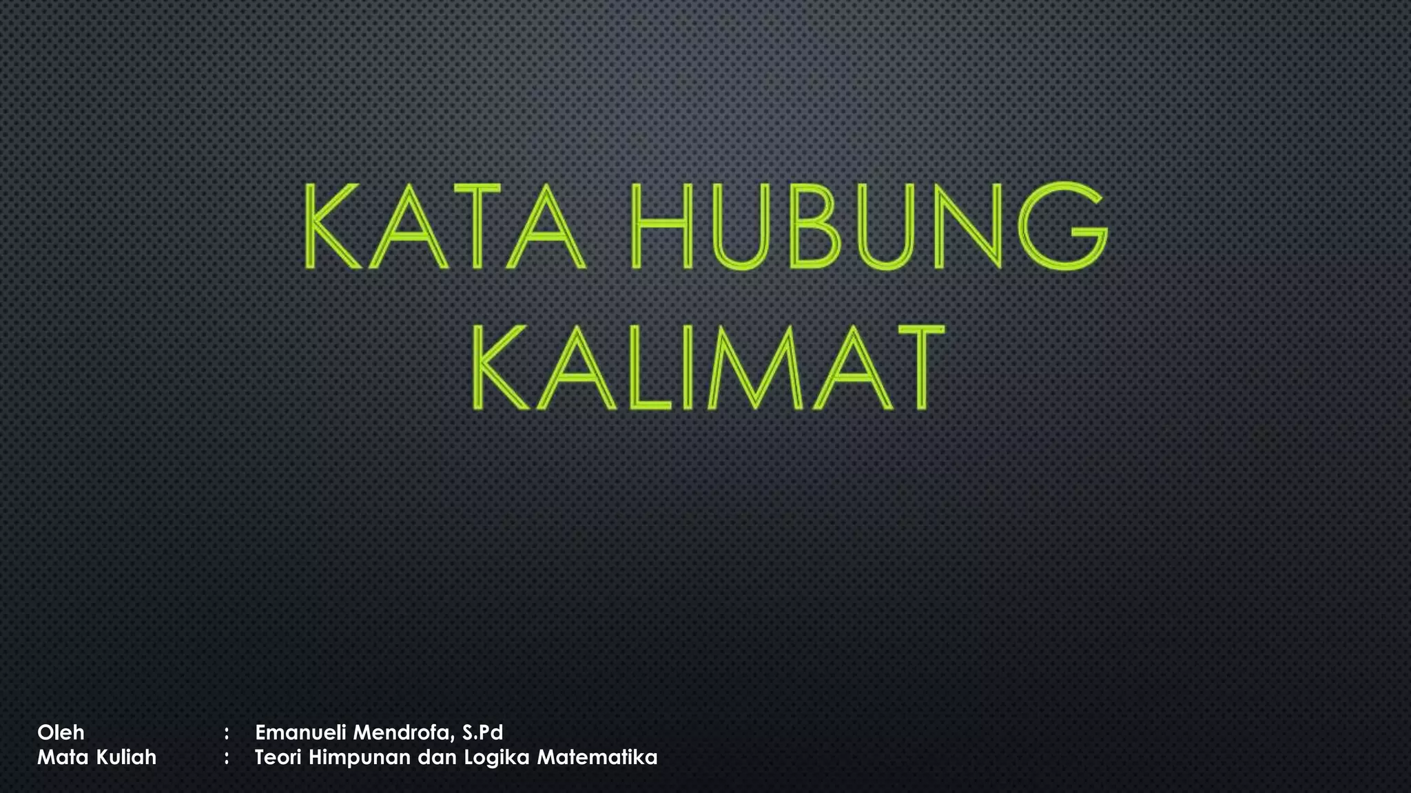 Kata Hubung Kalimat Logika Matematika | PPT