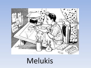 Melukis
 