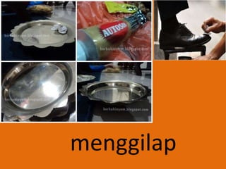 menggilap
 