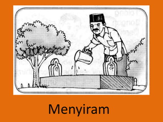 Menyiram
 