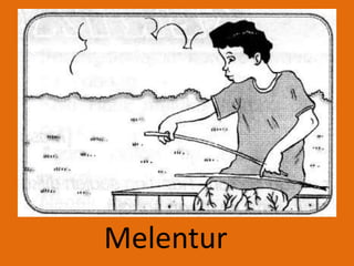 Melentur
 