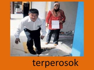 terperosok
 