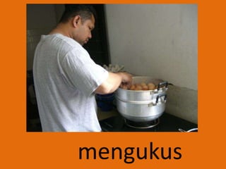mengukus
 