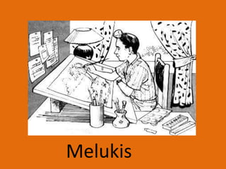 Melukis
 