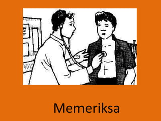 Memeriksa
 