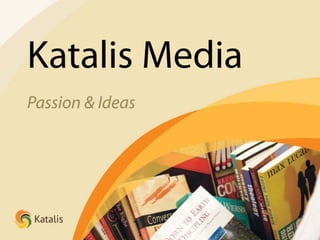 Katalis Media: Passion & Ideas