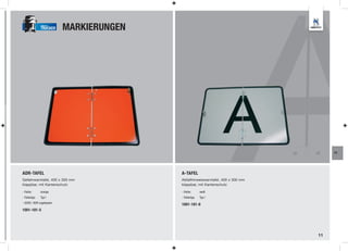 TRUCKER    MARKIERUNGEN




                                                                                     FT




ADR-TAFEL                                A-TAFEL
Gefahrwarntafel, 400 x 300 mm            Abfallhinweiswarntafel, 400 x 300 mm
klappbar, mit Kantenschutz               klappbar, mit Kantenschutz

- Farbe:       orange                    - Farbe:       weiß
- Folientyp:   Typ I                     - Folientyp:   Typ I
- GGVS / ADR zugelassen
                                         1001-181-6
1001-181-5




                                                                                11
 