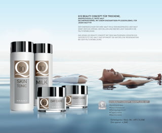 DERMATO
LOGICALLYCO
NFIRMED
Q10 BEAUTY CONCEPT FÜR TROCKENE,
ANSPRUCHSVOLLE, REIFE HAUT.
DIE ENERGIEFORMEL MIT EINEM EINZIGARTIGEN PFLEGEERLEBNIS, FÜR
JEDEN HAUTTYP.
DER ENERGIESCHUB FÜR IHRE HAUT! IM ALTERUNGSPROZESS DER HAUT
SINKT DER Q10-SPIEGEL DER ZELLEN UND BEEINFLUSST DADURCH DIE
FÄLTCHENBILDUNG.
DAS VEGAS Q10 BEAUTY CONCEPT MIT DEM HAUTEIGENEN COENZYM Q10
UNTERSTÜTZT DIE HAUT UND OPTIMIERT DIE NATÜRLICHE REGENERATION
BEI DER FÄLTCHENBILDUNG.
Q10 BEAUTY CONCEPT BASISPFLEGE-SET
Bestehend aus:
•	Gesichtswasser
•	Reinigungsmilch
•	Tagescreme
•	Nachtcreme
	 Vorteilspreis | Best.-Nr.: 499 | 74,50€
	 (Sie sparen: 4,30€)
 