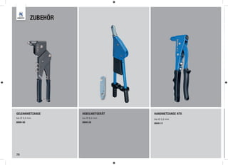 ZUBEHÖR




GELENKNIETZANGE      HEBELNIETGERÄT   HANDNIETZANGE NTX
bis Ø 5,0 mm         bis Ø 6,4 mm     bis Ø 5,0 mm
8949-50              8949-20          8949-11




70
 