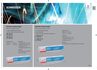 SCHWEISSEN                                                                                                                                                                                                               KR




OERLIKON-STABELEKTRODE                                                        OERLIKON-STABELEKTRODE
Overcord, mitteldick umhüllt                                                  Fincord, stark umhüllt, rutil-Typ

- mitteldick umhüllte Rutilzellulose-Elektrode                                - dick umhüllte Rutilzellulose-Elektrode                        Klassiﬁzierung nach:
- besonders geeignet für das Schweißen von Fallnähten                         - geringe Spritzerbildung                                       - DIN EN 499 E 42 0 RR 12

4982-044-152                                                                  - kann in allen Positionen, außer fallend, verschweißt werden   - DIN 1913       E 51 22 RR 6
2,5 x 350 mm                                                                  1 / 4982-044-147                                                Eigenschaften:
4982-044-158                                                                  2,5 x 350 mm                                                    - Streckgrenze ReH N /qmm > 420
3,2 x 350 mm                                                                                                                                  - Zugfestigkeit Rm N/qmm 500 - 640
                                                                              2 / 4982-044-154
                                                                              3,2 x 350 mm                                                    - Bruchdehnung A5 % > 20
Klassiﬁzierung nach:                 Eigenschaften:
                                                                                                                                              Zulassungen:
- DIN EN 499       E 38 0 RC 11      - Streckgrenze ReH N /qmm > 380
                                                                                                                                              TÜV, TÜV Österreich, UDT, DB, ÖBB, ABS, BV, DNV, GL, LRS, Controlas
- DIN 1913         E 43 22 R (C) 3   - Zugfestigkeit Rm N/qmm 470-600
                                     - Bruchdehnung A5 % >20
                                                                                   1
                                     - Kerbschlagarbeit (ISO-V)/20°C J 80

                                     Zulassungen:
                                     TÜV, TÜV Österreich, UDT, DB, ABS, BV,
                                     DNV, GL, LRS, Controlas




                                                                                   2



                                                                                                                                                                                                                    79
 