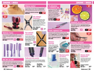 ZDROWIE I URODa                                                                                                                                                                                                                      ZDROWIE I URODa
    osZcZędŹ                                                                                                                                                                                                                                                                  osZcZędŹ

     30    %                                                           Większy komfort                                                           12 pilniczków                                                                                                                 25%
                                                                       Znasz to irytujące uczucie, gdy ramiączka biustonosza obcierają skórę     w rozmiarze mini
                                                                       lub ciągle zsuwają się z ramion? Podłóż pod nie silikonowe	podu-
                                                                       szeczki, zapobiegające niemiłym odczuciom. Niewidoczne pod ubra-          Gdy zadrze Ci się paznokieć, natychmia-
                                                                       niem, zwiększają Twoje poczucie komfortu. Pierz je ręcznie. 9 x 5 cm      stową	pomoc zapewnią minipilniczki.
                                                                                                                                                 Zapakowane w poręczne etui wielkości

                                                                                                                                  1049
                                                                       pODKŁaDKI pOD RaMIąCZKa BIUSTOnOSZa                                       pudełka do zapałek zmieszczą się
                                                                                                                          1499
 2
sztuki
                                                                       KOD 58513                                                                 w kosmetyczce lub w szufladzie biurka,
                                                                                                                                                 zawsze pod ręką. Wzór	kolorowych	
                                                                                                                                                 motyli dodaje im uroku. W zestawie dwa
    osZcZędŹ                                                                                                                                     pudełka o łącznej zawartości 12 pilnicz-

     25%                                                                                          jak schować                                    ków. Wymiary pudełka 5,5 x 6 cm

                                                                                                  ramiączka?                                     ZESTaW MInIpILnICZKÓW
                                                                                                                                                 DO paZnOKCI
                                                                                                  Gdy zakładasz sukienkę	lub	top	z	mocno	
                                                                                                  wyciętymi	ramionami, zepnij ramiączka
                                                                                                                                                 KOD 58989
                                                                                                                                                                  99
                                                                                                                                                                     8       765
                                                                                                  biustonosza specjalnym klipsem, który
                                                                                                  schowa je pod ubraniem. Dodatkowo takie
                                                                                                  zapięcie na plecach sprawia, że biustonosz
                                                                                                                                                                                                                        Zmieszczą się w każdej torebce
                                                                                                  lepiej podtrzymuje i eksponuje biust.                                                                                 Kolorowe plasterki owoców są w rzeczywistości pilniczkami do
                                                                                                  W zestawie trzy klipsy: w kolorze cielistym,                                                                          paznokci! Odłamuj po kawałku - każdy plasterek zawiera osiem
                                                                                                  białym i czarnym. 4,5 cm                                                                                              wydzielonych segmentów. Idealne do podręcznej kosmetyczki
                                                                                                  KLIpSY – KOnWERTERY                                                                                                   lub torebki. 9 x 9 cm
                                                                                                  DO BIUSTOnOSZa
                                                                                                  KOD 56937                    3 799                                                                                    OWOCOWE pILnICZKI
                                                                                                                              sztuki                                                                                    DO paZnOKCI                   2                959      699
                                                                                                                                                 prosta regulacja brwi                                                  Kod 61527                    sztuki




 Stylizacja fryzury                                                    pod sukienki                                                              Jeśli regulacja brwi zwykłą pęsetą sprawia Ci trudność, spraw                                                                osZcZędŹ

                                                                                                                                                                                                                                                                               25%
                                                                                                                                                 sobie pęsetę o starannie przemyślanym kształcie. Owalne elementy
 Zestaw zawierający trzy	szczotki	do	różnych	zadań, szeroki grzebień
                                                                       wieczorowe                                                                zapewniają wygodny chwyt i ułatwiają precyzyjne manewrowanie
                                                                                                                                                 pęsetą, a ścięte końcówki gwarantują, że każdy zbędny włosek
 i poręczne lusterko (wszystkie o długości 18 cm). W komplecie         Gdy chcesz założyć elegancką                                              zostanie wyrwany. Stal i tworzywo sztuczne. Długość 9,5 cm
 ze stojakiem umożliwiającym postawienie wszystkich akcesoriów         sukienkę, wystające spod kreacji ra-
 na toaletce.                                                          miączka biustonosza mogą zepsuć
                                                                       efekt... Aby tego uniknąć, zepnij	je	
                                                                                                                                                 pĘSETa Z KOMFORTOWYM UCHWYTEM
                                                                                                                                                 KOD 61839      	                                 899      762
 ZESTaW DO UKŁaDanIa WŁOSÓW
 KOD 59681
                                        6
                                      ELEMEnTÓW
                                                  3499    2599         wygodnym	klipsem, który błyska-
                                                                       wicznie zmieni zwykły biustonosz
                                                                       w taki o kształcie X.
                                                                                                      3                                          Dentyści
                                                                       KLIpSY DO RaMIąCZEK          sztuki
                                                                                                                                                 polecają                                                               Ułatwiają obcinanie
                                                                       BIUSTOnOSZa
                                                                       Kod 56524                   1099                                          Pudełko z uchylanym wieczkiem
                                                                                                                                                 jest idealne do przechowywania
                                                                                                                                                                                                                        Sięgnij po wyjątkowe nożyczki z uchwytami, które zapewniają
                                                                                                                                                                                                                        wygodny	chwyt	i	precyzję	ruchu, dając Ci większą kontrolę nad
                                                                                                                                                 protezy zębowej. Zawiera wyjmo-                                        sposobem obcięcia paznokci. W zestawie z	ochronnym	etui zabez-
                                                                                                                                                 waną tackę i szczoteczkę                                               pieczającym przed zabrudzeniem. Wielkość otworów na palce:
                                                                                                                                                 do czyszczenia. 9,5 x 6,5 x 5 cm                                       4 x 2,7 cm oraz 2,5 x 2,5 cm, rozmiar całkowity: 11,5 x 6 cm
                                                                                                                                                 ZESTaW DO CZYSZCZEnIa                                                  nOŻYCZKI ZE STaLI nIERDZEWnEj
                                                                                                                                                 pROTEZY ZĘBOWEj
                                                                                                                                                 KOD 19108                  1099                            hIt         DO paZnOKCI
                                                                                                                                                                                                                        KOD 59663
                                                                                                                                                                                                                                                                       1999    1499
                                                                                                                                                                                      Wyciśnij pastę                                                  Usuwaj włoski
                                                                                                                                                                                      do końca!                                                       bezpiecznie
                                                                       podkręcaj lub prostuj                                                                                          Wreszcie wygrasz walkę
                                                                                                                                                                                      z tubką pasty.Przyczep do jej
                                                                                                                                                                                                                                                      Profesjonalnie i bezpiecznie pozbę-
                                                                                                                                                                                                                                                      dziesz się zbytecznego owłosienia
 Dziś loki czy kok?                                                    Szczotki zaprojektowane specjalnie do stylizacji fryzury w czasie su-                                          spodu ten zwijak, który pozwoli                                 z	twarzy,	nosa,	uszu. Obracające
                                                                       szenia suszarką. Ich pusty rdzeń z otworkami wzmacnia	cyrkulację	                                              Ci stopniowo zwijać ją do samej                                 się ostrza działają precyzyjnie.
 Profesjonalny zestaw pomoże Ci ułożyć wymarzoną fryzurę. Pięć         gorącego	powietrza, więc włosy szybciej schną i na dłużej zachowu-                                             góry. Stosuj go na	pastę	do	zę-                                 Wymagana 1 bateria AA.
 grzebieni o różnym rozstawie i grubości zębów oraz szczotka do mo-    ją nadany im kształt.                                                                                          bów,	pasty	spożywcze,	kremy	
 delowania włosów znajdują się w	rolowanym	etui – możesz zabrać je                                                                                                                    do	rąk itp. 6,5 x 4 cm
                                                                       DUŻa SZCZOTKa                            MaŁa SZCZOTKa
 ze sobą w podróż, by zawsze mieć świetną fryzurę. 22 x 5 x 5 cm
                                                                       DO MODELOWanIa                           DO MODELOWanIa                                                        ZWIjaK TUBKI                                                    pRZYRZąD DO USUWanIa
 ZESTaW DO STYLIZaCjI WŁOSÓW
 Kod 58505
                                        6
                                       sztuk
                                                  15 99
                                                          13    59     24 X 7 CM
                                                                       Kod 61555               1999
                                                                                                                24 X 4 CM
                                                                                                                Kod 61554              1199
                                                                                                                                                                                      Z paSTą
                                                                                                                                                                                      KOD 38221             1599
                                                                                                                                                                                                                                                      WŁOSKÓW
                                                                                                                                                                                                                                                      KOD 38271                   2599
     28                                                                                                                                                                                                                                                                           29
 