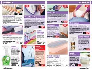 GaRDEROBa                                                                                                                                                                                                                                          GaRDEROBa
                                                                          osZcZędŹ                                                                                                                  osZcZędŹ                                                             osZcZędŹ

                                                                            25    %
                                                                                                                                                                                                     25   %
                                                                                                                                                                                                                                                                          10zł


                                                                                                                                             Zmierz i utnij
                                                                                                                                             Genialny pomysł, który znacznie ułatwi Ci wiele czynności: od
                                                                                                                                             skrócenia zasłon po przycięcie papieru do opakowania prezentu.
Szybciej uprasujesz                                                                                                                          Te nożyczki kryją w sobie taśmę mierniczą, więc precyzyjne
Warstwa oddająca ciepło oznacza, że jedno pociągnięcie żelazkiem
                                                                        Chroni Cię przed oparzeniem                                          wymierzenie i docięcie różnych materiałów staje się dużo prostsze.
                                                                                                                                             Taśma o maksymalnej długości 95 cm ma funkcję blokady; zwija
prasuje od razu obie strony tkaniny – z góry i od spodu. Super          Gdy prasujesz, często się śpieszysz albo jednocześnie oglądasz       się automatycznie. Dodatkowo posiadają ochronne osłonki na
miękka podszewka pozwala prasować tylną stronę guzików. Mo-             telewizję? W takiej sytuacji łatwo poparzyć palce! Zapobiegnij       ostrza, zapobiegające pokaleczeniu się. 20 x 7 cm
żesz prać ją w pralce. Różne wzory i kolory. Na deski od 120 cm         niemiłym wypadkom, zakładając na brzegi żelazka silikonową
do 135 cm, szerokość 43 cm                                              osłonę. Ochroni Twoje dłonie przed kontaktem z gorącym żelazkiem     nOŻYCZKI Z TaŚMą MIERnICZą
                                                                                                                                             KOD 59987
                                                                                                                                                                                             2799    1999
ELaSTYCZna naKŁaDKa na DESKĘ DO pRaSOWanIa
KOD 38664                                                   2399
                                                                        i ułatwi bezpieczne prasowanie w każdej temperaturze. Elastyczna,
                                                                        dopasowuje się do kształtu żelazka i mocno do niego przywiera,                                                                            Chroni materac
                                                                        więc nie ma obawy, że zsunie się w trakcie prasowania. Pamiętaj,                                                            osZcZędŹ
                                                                        żeby założyć ją wcześniej, na zimne żelazko!
                                                                                                                                             Śpij zdrowo!                                            20   %
                                                                                                                                                                                                                  Zabezpiecz materac łóżka przed nieprzyjemnymi wypadkami
                                                                                                                                                                                                                  i szybkim zniszczeniem! Łatwo założysz na niego nieprzemakalny
                                                                        OSŁOna na ŻELaZKO
                                                                        KOD 56348
                                                                                                                       1499   10     99
                                                                                                                                             Specjalne poszewki chronią Cię
                                                                                                                                             przed roztoczami zawartymi w kurzu
                                                                                                                                                                                                                  pokrowiec ze ściągaczem, który przytrzymuje go na miejscu
                                                                                                                                                                                                                  i zapobiega przesuwaniu się. Niewyczuwalny pod zwykłym przeście-
                                                                                                                                                                                                                  radłem, nie zakłóca spokojnego snu. Łatwy w czyszczeniu – możesz
                                                                                                                                             osiadającym na zwykłych poszewkach.                                  przeprać go ręcznie lub po prostu umyć i wytrzeć do sucha ścierecz-
                                                                                                                                             Wykonane z antyalergicznej, wodo-
                                                                                                                Gładkie                      odpornej tkaniny, zmniejszają ryzyko
                                                                                                                                                                                                                  ką. Idealny dla dzieci i osób starszych. Wykonany z PEVA.
                                                                                                                                                                                                                  100 x 195 x 26 cm
                                                                                                                prasowanie                   astmy. Możesz prać je w pralce

                                                                                                                bez wysiłku
                                                                                                                                             bez ryzyka utraty cennych
                                                                                                                                             właściwości. 35 x 40 x 42 cm
                                                                                                                                                                             2
                                                                                                                                                                                                                  nIEpRZEMaKaLnY pOKROWIEC na ŁÓŻKO
                                                                                                                                                                                                                  KOD 56371
                                                                                                                                                                                                                                                                  3999    2999
                                                                                                                                                                            sztuki
                                                                                                                                             OCHROnnE pOSZEWKI
Lep na kłaczki                                                                                                  Twoje ulubione ubrania
                                                                                                                                             na pODUSZKI

Doskonała do usuwania drobnych kłaczków z odzieży, obić, zasłon,
                                                                                                                są z delikatnych tkanin?
                                                                                                                Teraz uprasujesz je bez
                                                                                                                                             KOD 59400          2199   1699                                                                     Zwalcza roztocza
dywanów. Zestaw z dwiema zapasowymi rolkami zawiera łącznie                                                     ryzyka, że się zniszczą
15 metrów taśmy, do której kleją się wszystkie włoski i okruszki.                                               czy zaczną nieładnie                                                                                                            Czy wiesz, że materac łóżka może
Długa rączka 29 cm ułatwia dotarcie do trudno dostępnych miejsc.                                                błyszczeć. 40 x 60 cm                                                                                                           zawierać do 10 milionów roztoczy?!
                                                                                                                                                                                                                                                Często powodują one objawy aler-
ROLKa DO ZBIERanIa WŁOSÓW I SIERŚCI                                                                             SIaTKa                                                                                                                          giczne: swędzenie skóry, kichanie,
+ DWIE ZapaSOWE TaŚMY                                                                                           DO pRaSOWanIa                                                                                                                   łzawienie oczu, a nawet astmę. Spe-
KOD 56453                                                   1409                                                KOD 56346           999                                                                                                         cjalnie opracowany płyn pozbawia
                                                                                                                                                                                                                                                roztocza ich pożywienia, sprawiając,
                                                                                                                                                                                                                                                że złuszczone kawałeczki ludzkiego
                                                                    osZcZędŹ                                                                                                                                                                    naskórka stają się dla nich niejadal-
                            Idealnie                                 35%                                   Sposób                                                                                                                               ne. 500 ml
                            wyprasowane                                                                    na niesforny                                                                                                                         pŁYn pRZECIW
                            Kto ma dzisiaj czas na
                            krochmalenie? Zamiast tego
                                                                                                           sznur                                                                                                                                RoZtocZom
                                                                                                                                                                                                                                                KOD 59466
                                                                                                                                                                                                                                                                   3999   3299
                            zastosuj płyn, który zmiękcza                                                  Plączący się sznur żelazka nie
                            i uelastycznia włókna tka-                                                     tylko utrudnia prasowanie, ale
                            niny dzięki zawartości zmo-
                            dyfikowanej skrobi. W ten
                                                                                                           może także zwiększyć ryzyko                                                                            Sposób
                                                                                                                                                                                                                  na wilgoć
                                                                                                           poparzenia. Aby prasować
                            sposób ułatwia prasowanie,                                                     szybciej, wygodniej i bezpiecz-
                            skraca jego czas i zapewnia                                                    niej, przymocuj do deski spe-     pozbądź się wilgoci                                                  Zamiast przykrego zapachu wilgoci
                            lepszy efekt. Lekko usztywnia
                            prasowane tkaniny, nadaje
                                                                                                           cjalny uchwyt podtrzymujący
                                                                                                           sznur. Łatwo go zamocować;        z łazienki i pokoju!                                                 – delikatny aromat. To dyskretne,
                            im na długo świeży wygląd                                                      pasuje do większości desek.                                                                            nieduże pudełeczko pochłania nad-
                                                                                                                                             Błyskawicznie i wygodnie rozwiązuje problem nadmiaru wilgoci!
                            i przyjemny zapach. Nie                                                        41 x 5,7 x 4,7 cm                                                                                      miar wilgoci z powietrza, chroni
                                                                                                                                             Super absorpcyjne kryształki pochłaniają wilgoć z powietrza,
                            powoduje odbarwień. Stosuj                                                                                                                                                            zawartość szaf, szuflad i półek
                                                                                                                                             osuszając je od razu. Wkład wystarcza na 2-3 miesiące, zależnie od
                            do wszystkich materiałów                                                       UCHWYT na SZnUR                                                                                        przed zawilgoceniem i przykrą
                                                                                                                                             wilgotności powietrza. Wkład 500 g
                            oprócz jedwabiu. 500 ml                                                        OD ŻELaZKa                                                                                             wonią. 8 x 9 x 5 cm
                                                                                                                                             10 x 8,5 x 26 cm
                            pŁYn DO pRaSOWanIa                                                             Kod 58816                         pOCHŁanIaCZ WILGOCI           WYMIEnnY WKŁaD
                                                                                                                                                                                                                  ZapaCHOWY pOCHŁanIaCZ
                            Z KROCHMaLEM                                                                                                                                                                          WILGOCI
                            KOD 59523            1499                                                                  1999   1299           SLIMLInE
                                                                                                                                             KOD 36383         2099	
                                                                                                                                                                           DO pOCHŁanIaCZa WILGOCI
                                                                                                                                                                           KOD 36384                      999     Kod 17565           1199     999
   48                                                                                                                                                                                                                                                                        49
 