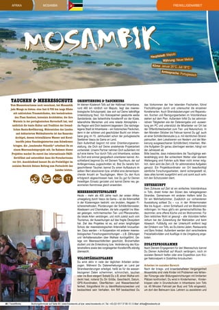 afrika

Freiwilligenarbeit

MOSAMBIK

Mosambik

Maputo
Hauptstadt:
Währung: Neuer Metical
Klima: Januar 25°C, Juli 18°
C
Amtssprache:
Portugiesisch

TAUCHEN & MEERESSCHUTZ

Vom Massentourismus noch verschont, hat Mosambik
jede Menge zu bieten: eine fast 2.700 km lange Küste
mit zahlreichen Traumstränden, den beeindruckenden Fluss Sambesi, koloniale Architektur, die ihre
Wurzeln in der portugiesischen Herrschaft hat, und
natürlich die bunte Kultur und Tradition der freundlichen Bantu-Bevölkerung. Wahrzeichen des Landes
und deklariertes Weltkulturerbe ist das Bazaruto
Archipel, dessen kristallklares Wasser und Korallenriffe jeden Tauchbegeisterten zum Schwärmen
bringen. Als „tauchender Volontär“ arbeitest Du an
einem Meeresschutzprojekt mit. Im Rahmen dieses
Projektes machst Du zuerst das internationale PADIZertifikat und unterstützt dann die Forscherteams
vor Ort. Anschließend kannst Du als Freiwilliger im
sozialen Bereich Deinen Beitrag zum Fortschritt des
Landes leisten.

17

Orientierung & Tauchkurs

Im kleinen Küstenort Tofo auf der Halbinsel Inhambane,
rund 460 km nördlich von Maputo, liegt das meeresbiologische Schutzprojekt, das sich auf Deine tatkräftige
Unterstützung freut. Von Kokospalmen gesäumte weiße
Sandstrände, das farbenfrohe Korallenriff vor der Küste,
lebensfrohe Menschen und eine relaxte Atmosphäre –
die Region wird Dich bestimmt begeistern. Die nächstgelegene Stadt ist Inhambane – ein historisches Fleckchen,
denn in der schönen und geschützten Bucht von Inhambane ging im 15. Jahrhundert schon der portugiesische
Seefahrer Vasco da Gama an Land.
Dein Aufenthalt beginnt mit einer Orientierungsveranstaltung, die Dich auf Deine anstehende Projektarbeit
vorbereitet. Unsere Partner nehmen Dich außerdem mit
auf eine kleine Tour durch Tofo und Inhambane, sodass
Du Dich erst einmal geografisch orientieren kannst. Anschließend beginnst Du mit Deinem Tauchkurs, der auf
Anfängerniveau zugeschnitten ist. Bist Du bereits fortgeschrittener Taucher, kannst Du einen Aufbaukurs im
selben Wert absolvieren bzw. erhältst eine dementsprechende Anzahl an Tauchgängen. Wenn Du den Kurs
erfolgreich abgeschlossen hast, bist Du gut für Deinen
freiwilligen Einsatz gerüstet und kannst Deine neu gewonnenen Kenntnisse gleich anwenden.

Meeresschutzprojekt

Heute – mehr als 400 Jahre nach der ersten Afrikaumsegelung durch Vasco da Gama – ist die Artenvielfalt
in der Küstenregion bedroht: von brutalen, illegalen Fischereimethoden, Plünderungen der Schildkrötennester,
Abwässern und Chemikalien, die teils ungeklärt ins Wasser gelangen, nicht-heimischen Tier- und Pflanzenarten,
die lokale Arten verdrängen, und nicht zuletzt auch vom
Tourismus, der Auswirkungen auf das fragile Ökosystem
hat. Ziel des Projektes ist es, auf einen langfristigen
Schutz der meeresbiologischen Artenvielfalt hinzuarbeiten. Dazu werden – in Kooperation mit anderen meeresbiologischen Forschungseinrichtungen – z.B. Zählungen
und Verhaltensstudien über Walhaie durchgeführt, Gelege von Meeresschildkröten geschützt, Brutverhalten
studiert und die Entwicklung bzw. Veränderung des Küstenstreifens sowie des vorgelagerten Korallenriffs ständig
überwacht.

Volontärsaufgaben

Du wirst aktiv in viele der täglichen Arbeiten einbezogen. Während Du Datenerhebungen an Land per
Strandwanderungen erledigst, heißt es für die wasserbezogenen Daten schwimmen, schnorcheln, tauchen
oder ins Boot steigen! Sobald Du z.B. einen Walhai entdeckt hast, notierst Du Dir Größe, Geschlecht, Datum,
GPS-Koordinaten, Oberflächen- und Wasserbeschaffenheit, fotografierst ihn zu Identifikationszwecken und
beobachtest sein Verhalten. Am Riff beobachtest Du

48 | TravelWorks

das Vorkommen der hier lebenden Fischarten, führst
Fischzählungen durch und untersuchst die einzelnen
Korallenarten. Auch Strandsäuberungen und Reparaturen, Kochen und Reinigungsarbeiten im Volontärshaus
stehen auf dem Plan. Außerdem hilfst Du bei administrativen Tätigkeiten wie der Dateneingabe und -auswertung am PC und unterstützt die Mitarbeiter vor Ort bei
der Öffentlichkeitsarbeit zum Tier- und Naturschutz. In
den Monaten Oktober bis Februar kannst Du ggf. auch
an einer Schildkrötenstudie (u.a. mit nächtlichen Strandpatrouillen, dem Lokalisieren von Nestern und der Markierung ausgewachsener Schildkröten) mitwirken. Welche Aufgaben Dir genau übertragen werden, hängt von
der Jahreszeit ab.
Bitte beachte, dass insbesondere die Tauchgänge wetterabhängig sind. Bei schlechtem Wetter oder starkem
Wellengang sind Fahrten aufs Meer nicht immer möglich, dann wird die Zeit z.B. für administrative Aufgaben
genutzt. Ein Projektkoordinator vor Ort beaufsichtigt
sämtliche Forschungsarbeiten, damit sichergestellt ist,
dass alles korrekt ausgeführt wird und somit auch wirklich den Schutzzielen dient.

unterkunft

Dein Zuhause auf Zeit ist ein einfaches Volontärshaus
in Tofo, direkt hinter den Dünen des nahegelegenen
Strandes. Gemeinsam mit anderen Helfern teilst Du
Dir ein Mehrbettzimmer. Zusätzlich zur vorhandenen
Ausstattung solltest Du – v.a. in den Wintermonaten
Mai bis August – einen Schlafsack und ein Moskitonetz
mitbringen. Im Haus gibt's ein gemeinschaftliches Badezimmer, eine offene Küche und ein Wohnzimmer. Für
Dein leibliches Wohl ist gesorgt – alle Volontäre helfen
reihum bei der Zubereitung der Mahlzeiten und beim
Abwasch. Fußläufig von der Unterkunft entfernt liegt
der Ortskern von Tofo, wo Du kleine Läden, Restaurants
und Bars findest. Außerdem werden dort verschiedene
Freizeitaktivitäten und Ausflüge in die Umgebung angeboten.

Zusatzprogramme

Nach Deinem Engagement für den Meereschutz kannst
Du Deinen Aufenthalt auf Wusch verlängern, noch im
sozialen Bereich helfen oder eine Expedition zum Krüger Nationalpark in Südafrika hinzubuchen:
Arbeiten im sozialen Bereich
Nach der kriegs- und krisenbehafteten Vergangenheit
Mosambiks sind viele Kinder mit Problemen wie fehlender Fürsorge oder Bildungseinrichtungen mit limitierten
Plätzen konfrontiert. Du wirst in Kinderheimen, Kinderkrippen oder in Grundschulen in Inhambane (von Tofo
ca. 45 Minuten Fahrzeit per Bus) und Tofo eingesetzt,
um dort den Betreuern bzw. Lehrern zu assistieren und

Buchungsformular auf Seite 85 | www.travelworks.at bzw. www.travelworks.ch | Tel. +43-(0)1-817 37 80-10 | E-Mail: afrika@travelworks.at

 