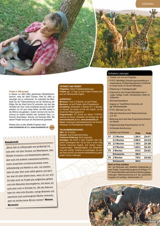 SÜDAFRIKA

Enthaltene Leistungen
•	 Transfer vom und zum Flughafen

Projekt 4: Affenprojekt
In diesem vor allem Affen gewidmeten Rehabilitationszentrum, nahe der Stadt Tzaneen, hilfst Du, Affen zu
versorgen und zu untersuchen. Du unterstützt die Mitarbeiter bei der Futterzubereitung und der Säuberung der
Käfige. Bei der Arbeit lernst Du außerdem viel über das
Verhalten der Tiere. Unter Umständen kannst Du den Mitarbeitern vor Ort auch dabei helfen, die Affen wieder in
die Wildnis einzugliedern. Zudem kümmert sich die Einrichtung um andere verletzte oder verwaiste Tiere, u.a.
Paviane, Buschbabys, Strauße und Samango Affen. Bei
diesem Projekt wird auch am Wochenende gearbeitet.
Weitere Infos zu allen Wildlife-Projekten siehe
www.travelworks.at bzw. www.travelworks.ch.

Reisebericht
artig! Ich
„Meine Zeit im Affenprojekt war groß
katzen, über
habe sehr viel über Paviane und Meer
gelernt,
Wild life Protection und Rehabilitation
rbeiten,
aber auch mit anderen zusa mmenzua
n sowie
meine Ansprüche zurückzuschraube
meisten
selbstständig und flexibel zu sein. Am
und darühabe ich aber über mich selbst gelernt

ich nur will!
ber, was ich alles leisten kann, wenn
en gefü hlt
Ich habe mich im Projekt gut aufgehob
denen ich
und tolle Menschen kennengelernt, mit
Baboons
auch jetzt noch in Kontakt bin. Mit den
ente und
habe ich viele tolle Stunden, lustige Mom
verbracht,
manchmal auch anstrengende Nächte
aber ich möchte keine Minute missen!“

Tätigkeit und Freizeit
Tätigkeiten: Siehe Projektbeschreibungen.
Freizeit: ggf. 1-2 Tage, je nach Projekt. Einsätze sind
auch am Wochenende möglich.
Aufenthalt
Minimum: 2 bzw. 2,5 Wochen, je nach Projekt.
Maximum: Je nach Projekt, siehe Preisübersicht.
Anmeldung: Mindestens 2 Monate (P1: 6 Monate)
vor Abreise. Am besten so früh wie möglich, da die
Anzahl der Plätze begrenzt ist.
Programmstart: P2: Einmal pro Monat. P1/P3/P4:
Zweimal pro Monat. Startdaten auf Anfrage bzw. auf
www.travelworks.at bzw. www.travelworks.ch.
Visum: Kostenlose Aufenthaltserlaubnis bei Ankunft,
Reisepass und Rückflugticket notwendig.
Teilnahmebedingungen
Alter: Ab 18 Jahren.
Sprache: Gute Englischkenntnisse.
Praktische Erfahrung: Nicht notwendig.
Sonstiges: Die Arbeit in allen Projekten kann körperlich anstrengend sein. Da Du Dich in einen völlig
fremden Kulturraum begibst, sind Geduld, Anpassungsvermögen, Selbstständigkeit und Reiseerfahrung sehr wichtig. Tierliebe ist unabdingbar. Du solltest feste Schuhe und dezente Arbeitskleidung (keine
grellen Farben) mitbringen.

•	 P1/P2/: Mehrtätige Orientierungsveranstaltung in
Johannesburg mit Besichtigungstouren (Unterkunft
im Guest House mit Teil der Mahlzeiten)
•	 Platzierung im Freiwilligenprojekt
•	 Unterkunft je nach Projekt (Mehrbettzimmer in
Lodge, Cottage, Chalet, Volontärshaus, Hütte) mit
Vollpension
•	 Informationshandbuch
•	 Zugang zur TravelWorks-Community und
ggf. Mitreisendenliste
•	 P1/P2: SIM-Card (vor Ort)
•	 Hilfe beim Abschluss einer Reiseversicherung
(s.S. 82)
•	 Betreuung durch eine feste Programmkoordinatorin
vor Abreise
•	 Englischsprachige Ansprechpartner vor Ort
•	 24-Stunden-Notrufnummer
•	 Zertifikat nach Rückkehr

P1	
	
P2	
	
P3	
	
P4	
	

2,5 Wochen
4,5 Wochen
2,5 Wochen
4,5 Wochen
2 Wochen
Extrawoche
2 Wochen
Extrawoche

Preis
1.260 €
2.090 €
1.160 €
1.920 €
810 €
360 €
750 €
300 €

Code
ZA-617
ZA-618
ZA-360
ZA-361
ZA-621
ZA-622

Nicht im Preis enthalten
Hin- und Rückreise nach Südafrika (Zielflughafen je
nach Projekt, Flugvermittlung gerne auf Anfrage), P1/
P2: Teil der Mahlzeiten während der Orientierungstage,
Impfungen, Reiseversicherung (s.S. 82), persönliche
Ausgaben für Ausflüge, Verkehrsmittel u.Ä.

Melanie

Marmsa ler

TravelWorks | 55

 