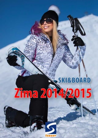 SKI&BOARD 
Zima 2014/2015 
Turistička Agencija Izazov | www.izazov.net 
 