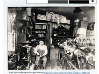 39




     Jewish Historical Society of the Upper Midwest; http://www.flickr.com/photos/jhsum-commons/4419490136/
 