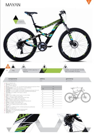 C
DB
A
F
H
G
E
16kg26” SHIMANO - ALTUS RD-280 SMART 7/8-SPEED
DIRECT ATTACHMENT TYPE, BLACK
SHIMANO - ST-EF51 index front / 7
speed rear
komponente
components
veličina
size
geometrija
geometry
MAYAN
914475-19
61
60
ram / frame / Alloy 6061 / Hi-ten
veličina rama / frame size / 26” x 20”
vila / fork / SUNTOUR - M3030 DS 26
šoljica vile / head parts / FP-H812PL - 7pcs, 1-1/8”, 28.6/44/30mm, Bearings: Caged (5/32”x22), Steel ED with -FPHW-03
uložci srednjeg pogona / b.b. parts / THUN - ROCKY ML 2.0 - 117.5 mm, shell: BSA 68mm
srednji pogon /crankset / KRIPTON X LASCO 170mm, BLACK 42-34-24
prednji menjač / front derailleur / SHIMANO - FD-TX50, TOURNEY - top-swing, dual-route band type 31.8mm for 42T
zadnji menjač / rear derailleur / SHIMANO - ALTUS RD-280 smart 7/8-speed direct attachment type, black
ručica menjača / shifters / SHIMANO - ST-EF51 index front / 7 speed rear
brzina / speed / 21
zupčanici / freewheel / SHIMANO - CS-HG20-7I 7-speed, 12-14-16-18-21-26-32(AN)
lanac / chain / KMC - Z-50 - 1/2”x3/32” (114 links) (7 speed)
kočnica / brakes / SHIMANO - BR-M375, mechanical disc brake 160 IS/F, 160 IS/R
ručica kočnice / brake levers / SHIMANO - ST-EF51 V-brake levers
glave / hubs / KRIPTON X - KT-MP7F front black / KT-MD2R rear black
obruči / rims / KRIPTON - KRYPTON-X 559-19, 36H , EYELETING: NO, RDA: NO, GBS: NO
pneumatici / tires / RUBENA - 57-559 V79 HARPIE (26 X 2.25)
lula / handle stem / KRIPTON X - JB-A112-8A, 31.8, 7 deg., 90 1-1/8, black
upravljač / handle bar / KRIPTON X - JB-AL104, 31.8, 620, rise 15mm, black
rog / bar ends / -
stub sedla / seat post / KRIPTON X - JB-SP-306 - 31.6x250mm long, with alloy clamp, sandblasted black
sedlo / sadle / SELLE ROYAL - MACH
pedale / pedals / FP-906,PP body, steel cage, 9/16”, with balls, with reflector
zadnji amortizer / rear shock / KIND SHOCK KS-261 F(LBS/IN) 1000
dodatna oprema / accesories / -
težina kg / weight kg / 16
19”
MM 483
A 483
B 556
C 577
D 130
E 440
F 1079
G 70
H 71
 