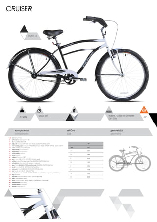17.20kg 26”
komponente
components
veličina
size
geometrija
geometry
CRUISER
912577-18
SINGLE 44T RUBENA - 52-559 V99 CITYHOPER
(26 X 2.00)
C
D
B
A
F
HG
E
ram / frame / Hi-ten
veličina rama / frame size / 26” x 18”;
vila / fork / STEEL RIGID FORK
šoljica vile / head parts / FP-H515 - 8 pcs, thread: 22.2/30/27mm, W/key washer
uložci srednjeg pogona / b.b. parts / FP-602 BB parts 5 pcs, thread: 1.37”X24T, 1/4”X9 ball, axle: 3T, 126 mm
srednji pogon /crankset / SINGLE 44T
prednji menjač / front derailleur / -
zadnji menjač / rear derailleur / -
ručica menjača / shifters / -
brzina / speed / 1
zupčanici / freewheel / 18T
lanac / chain / KMC - Z-410 - 1/2”x1/8” (114 links) (1 speed)
kočnica / brakes / Front alloy V-brake / Rear VELOSTEEL COASTER BRAKE HUB
ručica kočnice / brake levers / Left hand alloy V-brake lever
glave / hubs / QUANDO - KT-122F silver front hub / VELOSTEEL COASTER BRAKE HUB
obruči / rims / HLQC-10C - 26*1.50,14G*36H for 2.30 tire
pneumatici / tires / RUBENA - 52-559 V99 CITYHOPER (26 x 2.00)
lula / handle stem / MQ-41 - 85MM,25.4*100L
upravljač / handle bar / WADER - GWHB-08, CRUISER - steel, W=700mm, angle: 15 deg., 22.2X25.4mm
rog / bar ends / -
stub sedla / seat post / WADER - SP-501 - 25.4*300L w/o clamp
sedlo / sadle / WADER - GW902
pedale / pedals / VP-813 - w/CPSC reflector, 1/2, w/steel ball, al silver braket
zadnji amortizer / rear shock / -
dodatna oprema / accesories / -
težina kg / weight kg / 17.2
18”
MM 457
A 457
B 594
C 616
D 120
E 450
F 1109
G 70.5
H 69.5
 