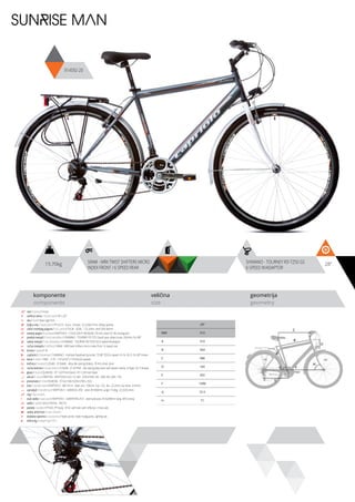 15.70kg 28”SRAM - MRX TWIST SHIFTERS MICRO
INDEX FRONT / 6 SPEED REAR
SHIMANO - TOURNEY RD-TZ50 GS
6-SPEED W/ADAPTOR
komponente
components
veličina
size
geometrija
geometry
C
D
B
A
F
H
G
E
SUNRISE MAN
914592-20
ram / frame / Hi-ten
veličina rama / frame size / 28” x 20”
vila / fork / Steel rigid fork
šoljica vile / head parts / FP-H515 - 8 pcs, thread: 22.2/30/27mm, W/key washer
uložci srednjeg pogona / b.b. parts / THUN - GOAL - 122.5mm, shell: BSA 68mm
srednji pogon /crankset / KRIPTON X - CTS22-S391F 48/38/28,170 mm, steel CP, W/ chainguard
prednji menjač / front derailleur / SHIMANO - TOURNEY FD-TZ31 band type, down-route, 28,6mm, for 48T
zadnji menjač / rear derailleur / SHIMANO - TOURNEY RD-TZ50 GS 6-speed W/adaptor
ručica menjača / shifters / SRAM - MRX twist shifters micro index front / 6 speed rear
brzina / speed / 18
zupčanici / freewheel / SHIMANO - multiple freewheel sprocket, TZ MF-TZ20 6-speed 14-16-18-21-24-28T brown
lanac / chain / KMC - Z-33 - 1/2”x3/32” (114 links) (6 speed)
kočnica / brakes / LOGAN - JY-946AE - alloy die casting brakes, 70 mm shoe, silver
ručica kočnice / brake levers / LOGAN - JY-327PAE - die casting alloy lever with plastic clamp, 4 finger, for V-brakes
glave / hubs / QUANDO - KT-122F front black / KT-122R rear black
obruči / rims / KRIPTON - KRYPTON-X 622-19, 36H , EYELETING: NO, RDA: NO, GBS: YES
pneumatici / tires / RUBENA - 37-622 V66 FLASH (700 x 35C)
lula / handle stem / KRIPTON X - MD-HS14 - steel, ext.: 100mm, rise: +25, dia.: 22.2mm, bar bore: 25.4mm
upravljač / handle bar / KRIPTON X - GWHB-02, ATB - steel, W=600mm, angle 15 deg., 22.2X25.4mm
rog / bar ends / -
stub sedla / seat post / KRIPTON X - GWSPSTEEL25.4 - steel seat post 25.4x300mm long, W/O clamp
sedlo / sadle / SELLE ROYAL - RIO PU
pedale / pedals / FP-833, PP body, 9/16”, with ball, with reflector, 2-face axle
zadnji amortizer / rear shock / -
dodatna oprema / accesories / Steel carrier, Steel mudguards, Lighting set
težina kg / weight kg / 15.7
20”
MM 510
A 510
B 564
C 586
D 160
E 455
F 1090
G 72.5
H 71
 